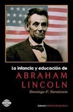 La Infancia y Educacion de Abraham Lincoln