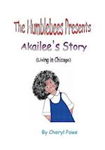 The Humblebees Presents Akailee's Story (Living in Chicago)