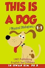 This Is a Dog Musical Dialogues