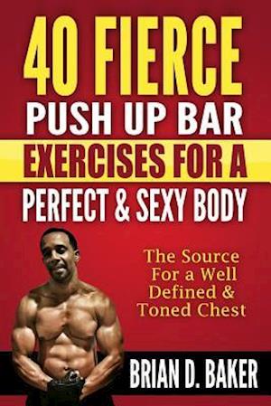 40 Fierce Push Up Bar Exercises for a Perfect & Sexy Body