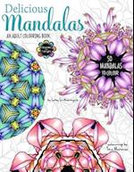 Delicious Mandalas - Mandala Coloring Book for Adults - Mandala Calm Coloring