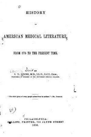 History of American medical literature from 1776 to the present time