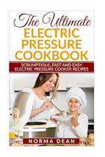 The Ultimate Electric Pressure Cookbook