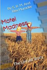 Motel Madness: The Untold Story 
