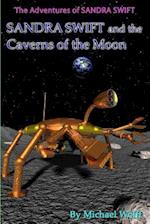 SANDRA SWIFT and the Caverns on the Moon