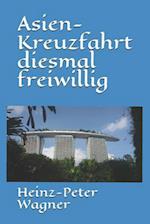 Asien-Kreuzfahrt Diesmal Freiwillig