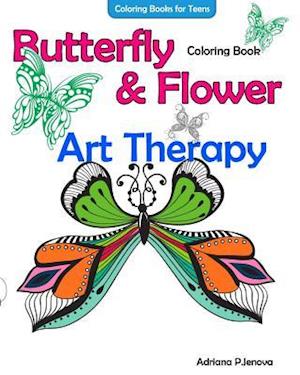Coloring Books For Teens Butterfly Flower Art Therapy Coloring Book