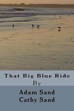 That Big Blue Ride