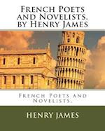 French Poets and Novelists. by Henry James