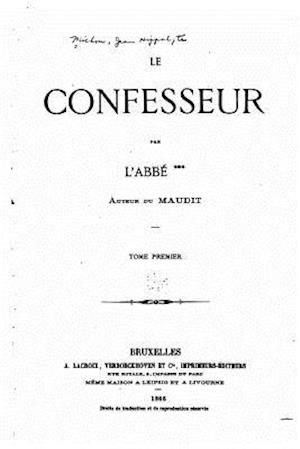 Le Confesseur - Tome I