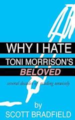 Why I Hate Toni Morrison's Beloved