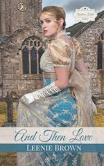 And Then Love: A Pride and Prejudice Variation Prequel 