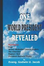 One World President Revealed