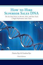 How to Hire Superior Sales DNA - Third Edition