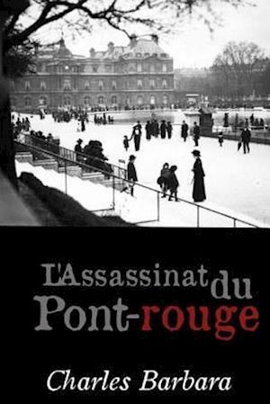 L'Assassinat Du Pont-Rouge