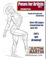 Poses for Artists Volume 2 - Standing Poses: An essential reference for figure drawing and the human form 