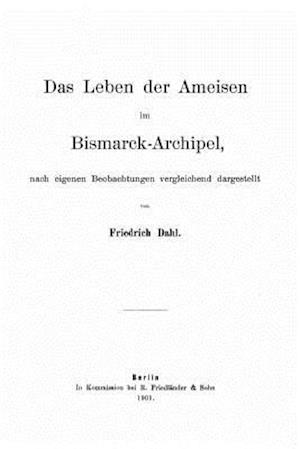 Das Leben Der Ameisen Im Bismarck-Archipel