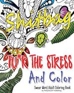 Fu*k the Stress and Color