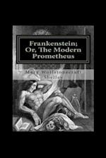 Frankenstein or the Modern Prometheus