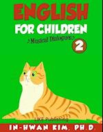 English for Children Musical Dialogues Book 2