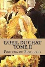 L'Oeil Du Chat, Tome II