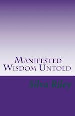 Manifested Wisdom Untold