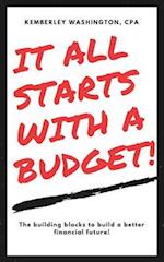 It All Starts with a Budget!