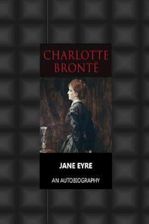 Jane Eyre an Autobiography