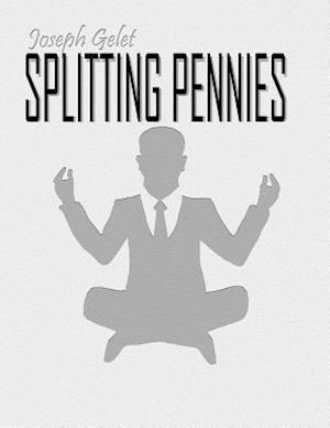 Splitting Pennies