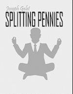 Splitting Pennies