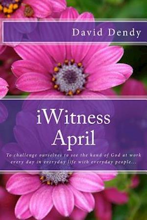 Iwitness April