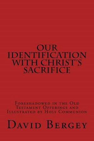 Our Identification with Christ's Sacrifice