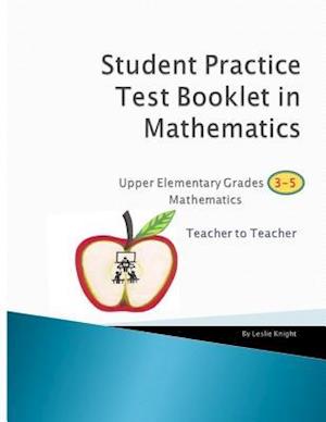 Student Practice Test Booklet in Mathematics Grades 3-5 - Teacher to Teacher