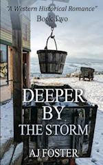 Deeper by the Storm