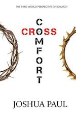Comfort or Cross