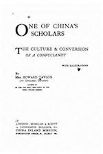 One of China's Scholars, the Culture and Conversion of a Confucianist