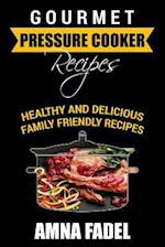 Gourmet Pressure Cooker Recipes