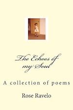 The Echoes of my Soul A collection of poems