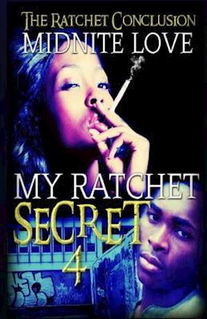 My Ratchet Secret 4