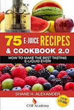 75 E-Juice Recipes & Cookbook 2.0
