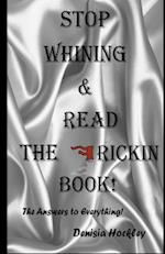 Stop Whinning & Read the Frickin Book