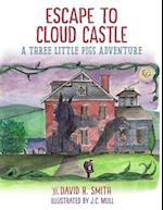 Escape To Cloud Castle: A Three Little Pigs Adventure 