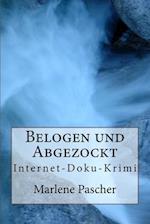 Belogen und Abgezockt