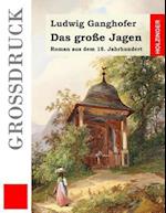 Das Grosse Jagen (Grossdruck)