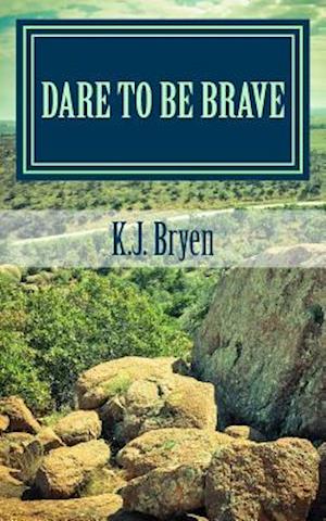 Dare to Be Brave