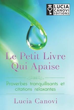 Le Petit Livre Qui Apaise