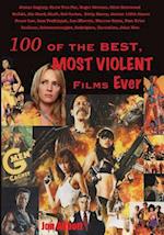 One Hundred of the Best, Most Violent Films Ever