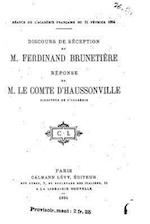 Discours de Réception de M. Ferdinand Brunetière, Réponse de M. Le Comte d'Haussonville