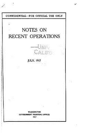 Notes on Recent Operations, July, 1917