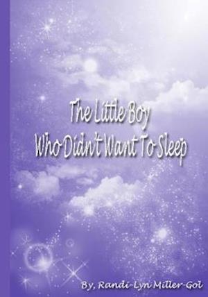 The Little Boy Who Didn't Want to Sleep